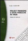 Project financing e opere pubbliche in Italia. Il settore delle costruzioni libro