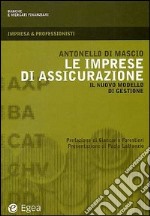 Le imprese di assicurazione. Il nuovo modello di gestione