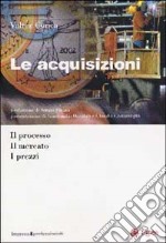 Le acquisizioni. Il processo, il mercato, i prezzi