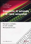 Cessione di azienda e di rami aziendali. Normativa civilistica. Prassi contabile. Trattamento fiscale libro