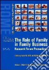 The role of family in family business. Research forum proceedings libro