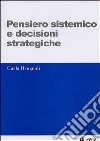 Pensiero sistemico e decisioni strategiche libro di Brugnoli Carlo