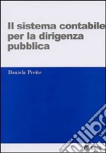 Il sistema contabile per la dirigenza pubblica libro