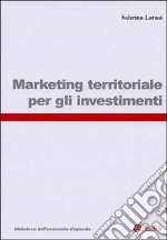 Marketing territoriale per gli investimenti