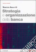 Strategia e organizzazione della banca libro