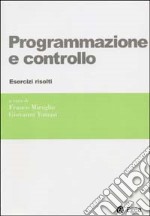 Programmazione e controllo. Esercizi risolti libro