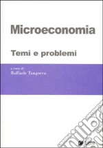 Microeconomia. Temi e problemi libro