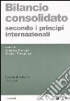 Bilancio consolidato secondo i principi internazionali. Tecniche di redazione e di analisi libro