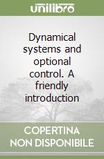 Dynamical systems and optional control. A friendly introduction