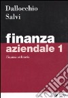 Finanza aziendale. Vol. 1: Finanza ordinaria libro