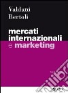 Mercati internazionali e marketing libro