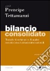 Bilancio consolidato. Tecniche di redazione e di analisi secondo i nuovi principi internazionali libro