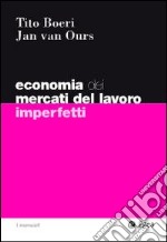 Economia del mercati del lavoro imperfetti libro