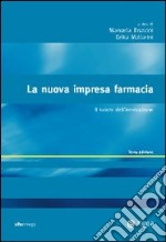 La Nuova impresa farmacia. Il valore dell'innovazione libro