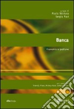 Banca. Economia e gestione libro