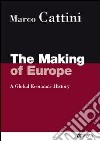 The making of Europe. A global economic history libro