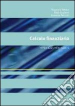 Calcolo finanziario. Temi di base e temi moderni libro