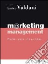 Marketing management. Progettare e generare valore per il cliente libro