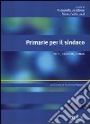 Primarie per il sindaco. Partiti, candidati, elettori libro di Seddone A. (cur.) Valbruzzi M. (cur.)