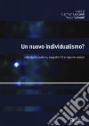 Un nuovo individualismo? Individualizzazione, soggettività e legame sociale libro