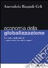 Economia della globalizzazione. Economia degli scambi e macroeconomia internazionale libro