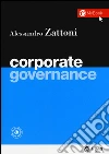 Corporate governance. Con aggiornamento online libro di Zattoni Alessandro