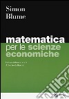 Matematica per le scienze economiche libro