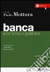 Banca. Economia e gestione libro