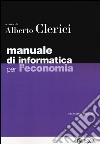 Manuale di informatica per l'economia libro