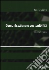 Comunicazione e sostenibilità. 20 tesi per il futuro libro