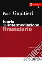 Teoria dell'intermediazione finanziaria. Con Contenuto digitale per accesso on line libro