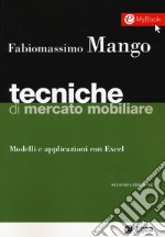 Tecniche di mercato mobiliare. Modelli e applicazioni con Excel. Con Contenuto digitale (fornito elettronicamente) libro