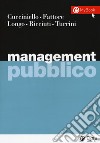 Management pubblico. Con Contenuto digitale per download e accesso on line libro