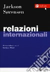 Relazioni internazionali. Con Contenuto digitale per download e accesso on line libro