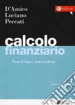 Calcolo finanziario. Temi di base e temi moderni. Con Contenuto digitale per download e accesso on line libro