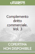 Complemento diritto commerciale. Vol. 3 libro