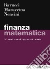 Finanza matematica. Un'introduzione all'ingegneria finanziaria libro