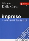 Imprese e sistemi turistici libro di Della Corte Valentina