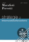 Strategie di internazionalizzazione. Con Contenuto digitale per download e accesso on line libro