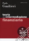 Teoria dell'intermediazione finanziaria. Con ebook libro