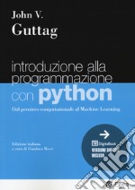 Introduzione alla programmazione con Python. Dal pensiero computazionale al machine learning