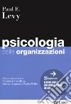 Psicologia delle organizzazioni libro