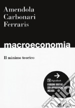 Macroeconomia. Il minimo teorico. Con espansione online