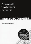 Macroeconomia. Il minimo teorico. Con espansione online libro di Amendola Nicola Carbonari Lorenzo Ferraris Leo