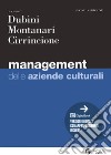 Management delle aziende culturali libro