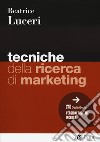 Tecniche della ricerca di marketing. Con Digitabook libro di Luceri Beatrice