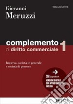 Complemento di diritto commerciale. Vol. 1: Impresa, società in generale e le società di persone libro