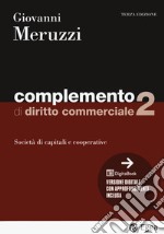 Complemento di diritto commerciale. Con digitabook. Vol. 2: Società di capitali e cooperative libro