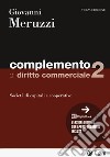 Complemento di diritto commerciale. Con digitabook. Vol. 2: Società di capitali e cooperative libro