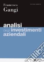 Analisi degli investimenti aziendali libro